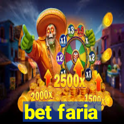 bet faria