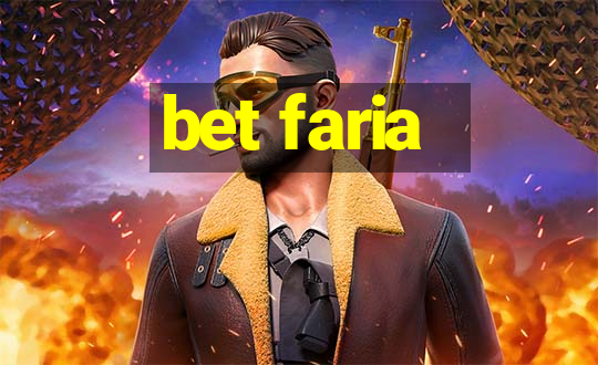 bet faria