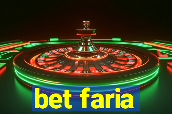 bet faria