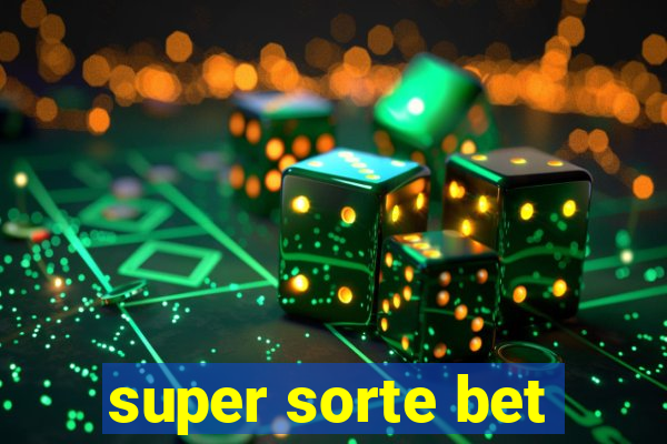 super sorte bet