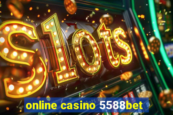 online casino 5588bet