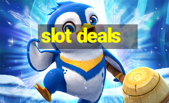 slot deals