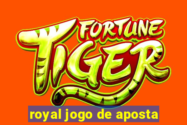 royal jogo de aposta