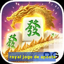 royal jogo de aposta