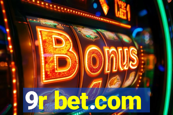 9r bet.com