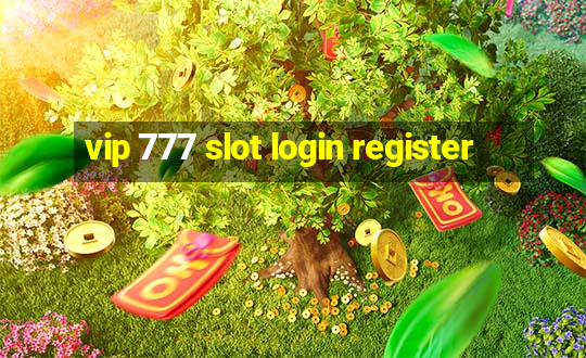 vip 777 slot login register