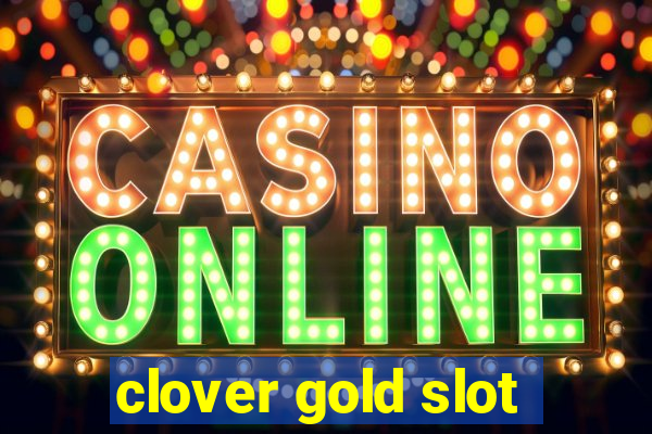 clover gold slot