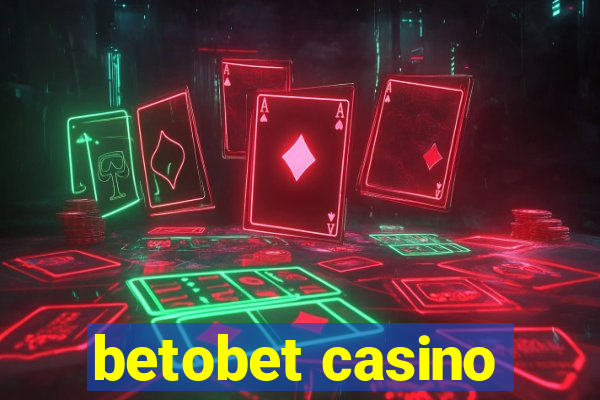 betobet casino