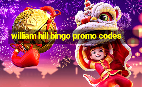 william hill bingo promo codes