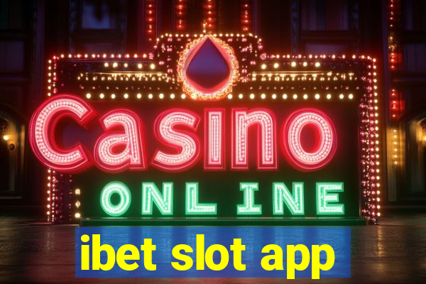 ibet slot app