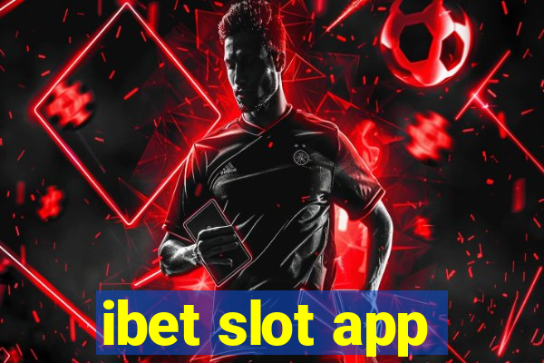 ibet slot app