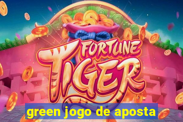 green jogo de aposta