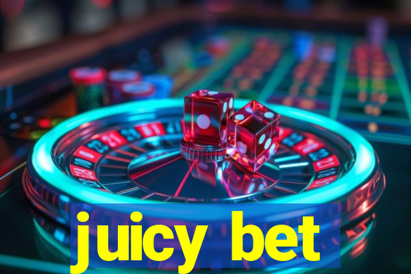 juicy bet