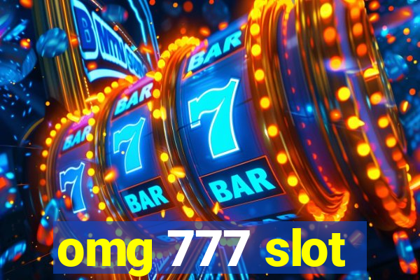 omg 777 slot