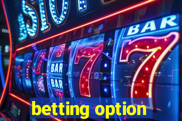 betting option