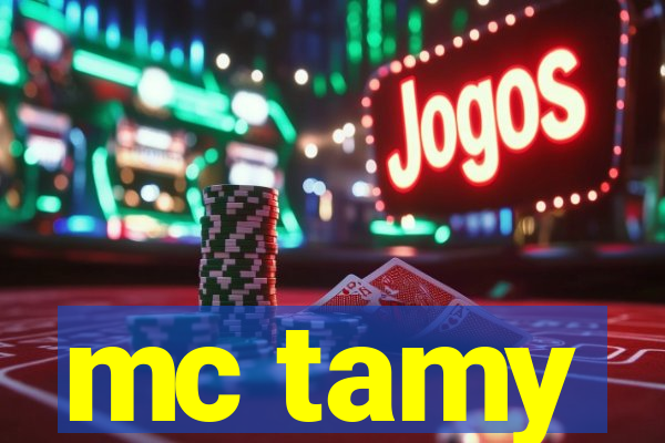 mc tamy