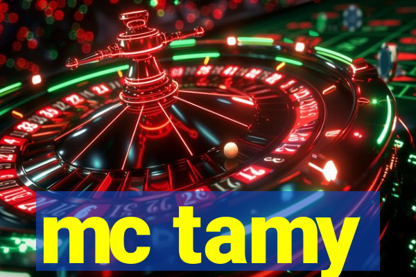 mc tamy