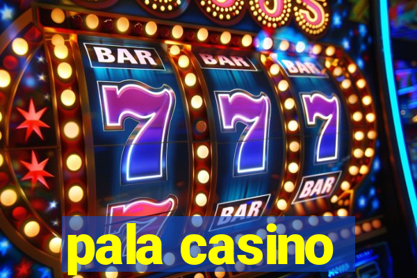 pala casino