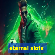 eternal slots