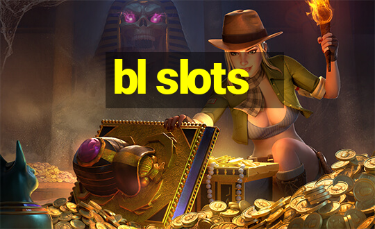 bl slots