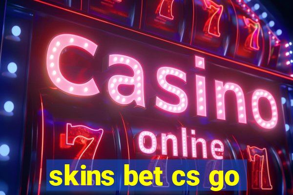 skins bet cs go