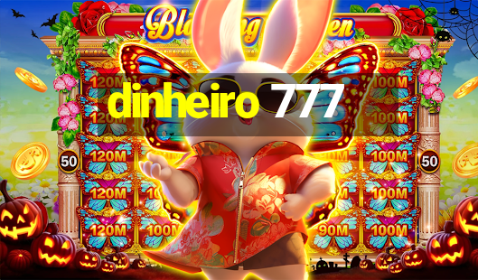 dinheiro 777