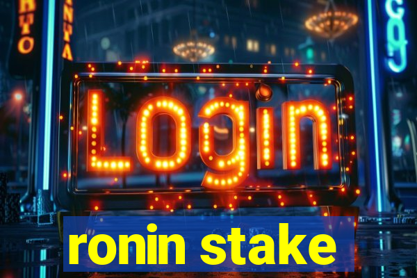 ronin stake