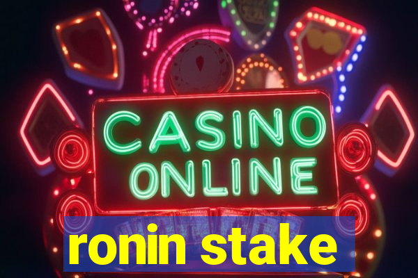 ronin stake