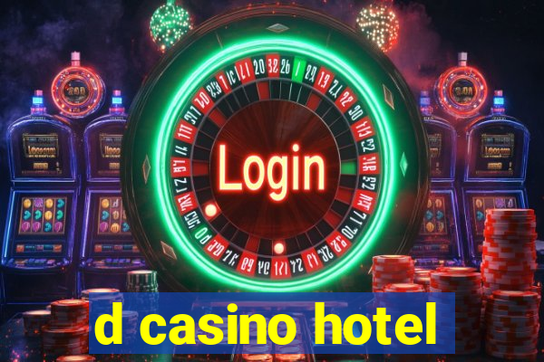 d casino hotel