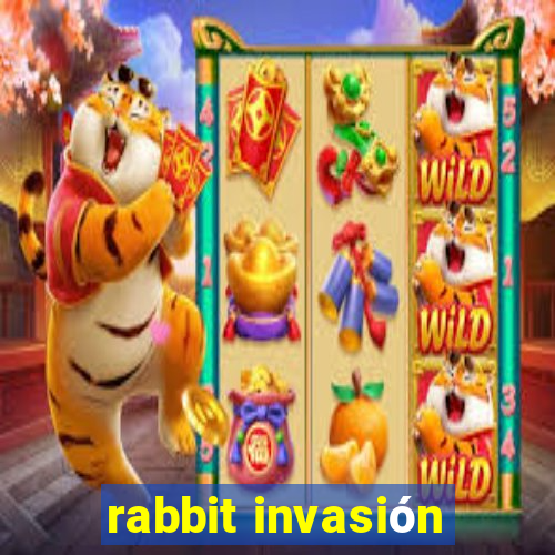 rabbit invasión