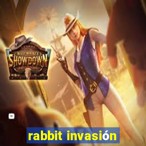 rabbit invasión