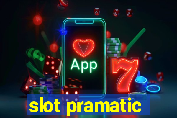 slot pramatic