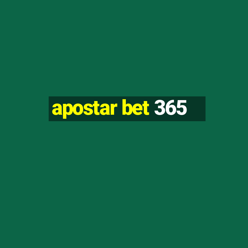 apostar bet 365