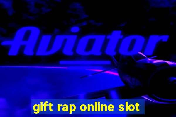 gift rap online slot