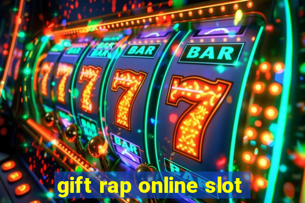 gift rap online slot