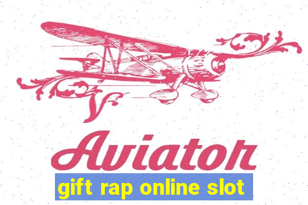 gift rap online slot