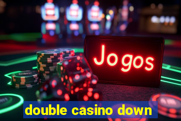 double casino down