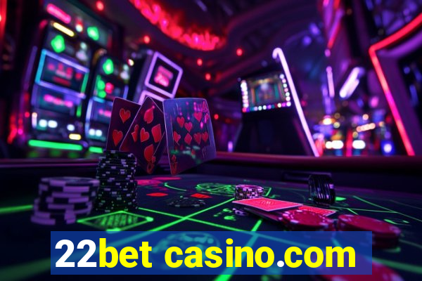 22bet casino.com