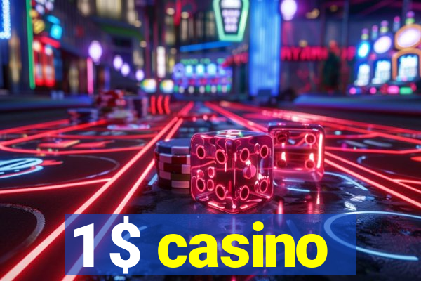 1 $ casino