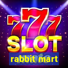 rabbit mart