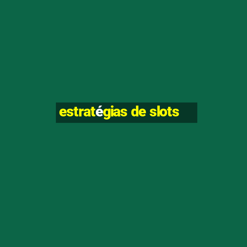 estratégias de slots