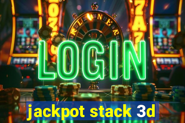 jackpot stack 3d