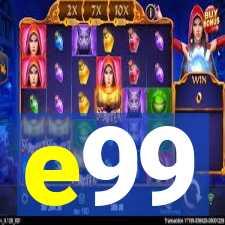 e99