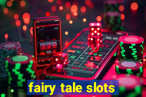 fairy tale slots