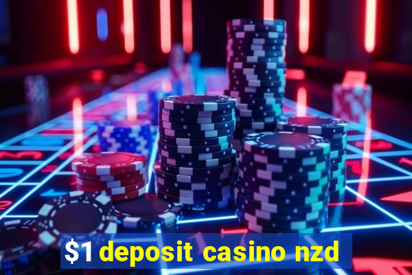 $1 deposit casino nzd