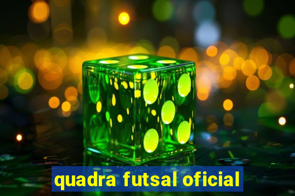 quadra futsal oficial