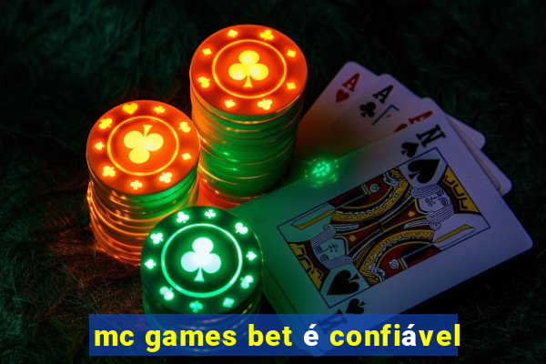 mc games bet é confiável