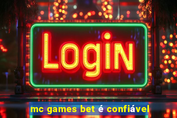 mc games bet é confiável