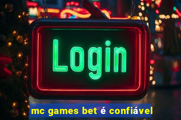 mc games bet é confiável