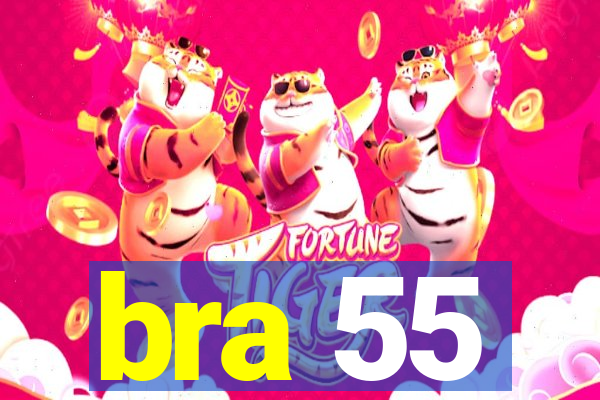 bra 55